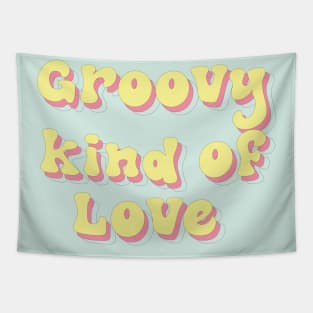 Groovy kind of love Tapestry