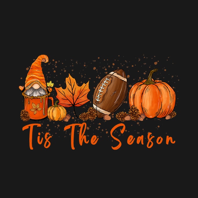 Tis The Season Pumpkin Leaf Latte Fall Thanksgiving Football by everetto