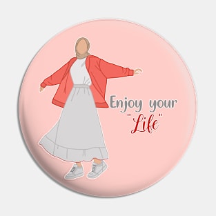 Enjoy Your Life Pin