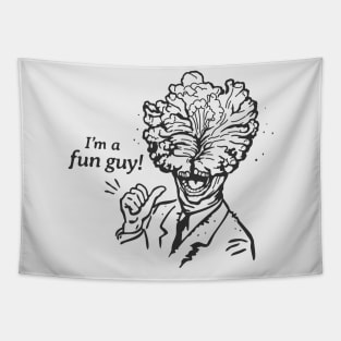 I'm a fun guy! Tapestry