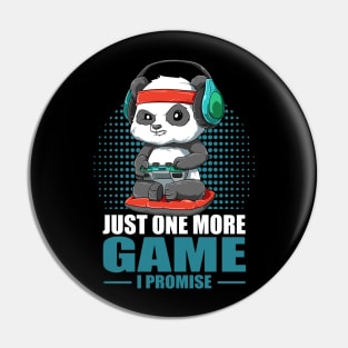 Funny Panda Gaming Gamer Just One more Game Pin