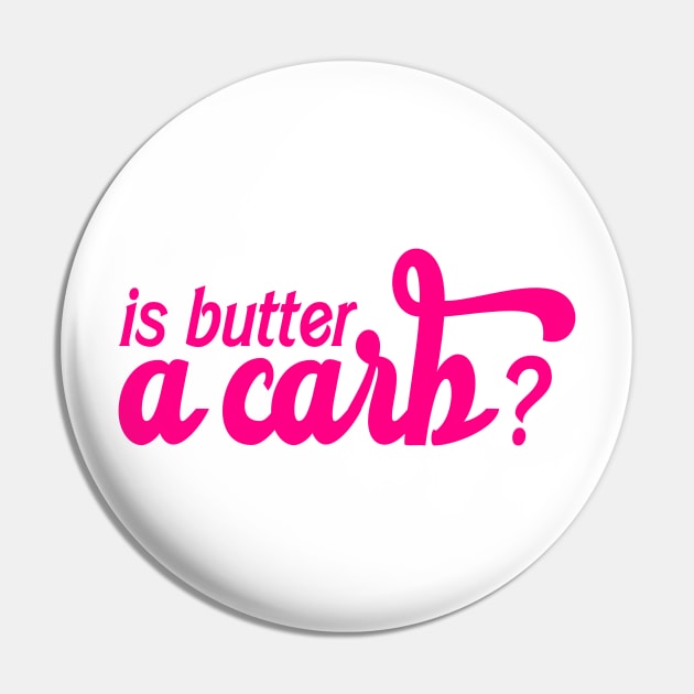 Is Butter a Carb? Regina George Teen Mean Girls Sticker Pin by Asilynn