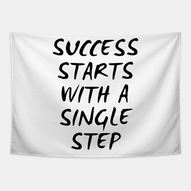 Success Starts With A Single Step Tapestry by Texevod