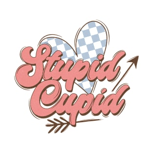 Stupid Cupid T-Shirt