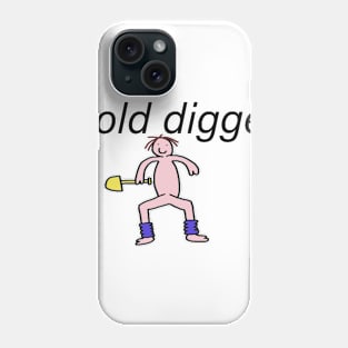 Gold Digger Phone Case