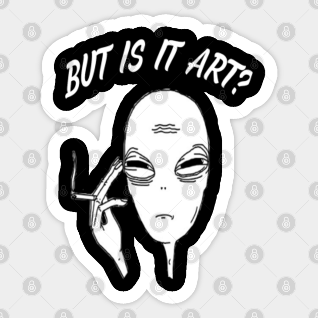 but is it art alien