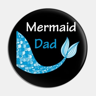 Mermaid Shirt for Dad Pin