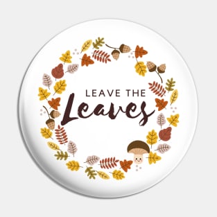 Leave the Leaves Pollinator Habitat Conservation Pin