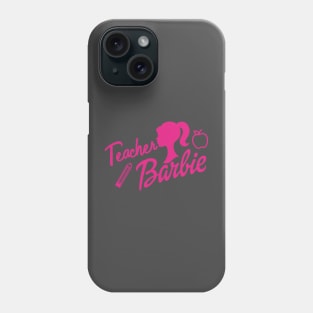 Teacher Barbie Phone Case