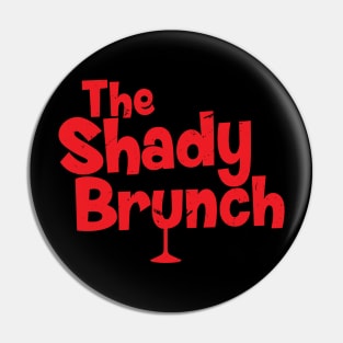 THE SHADY BRUNCH (RED) Pin