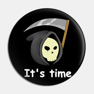 Reaper, It's time Pin