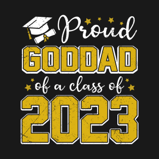 Proud Goddad of Class of 2023 Graduate Senior Graduation T-Shirt