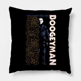 You can't kill the Boogeyman Pillow