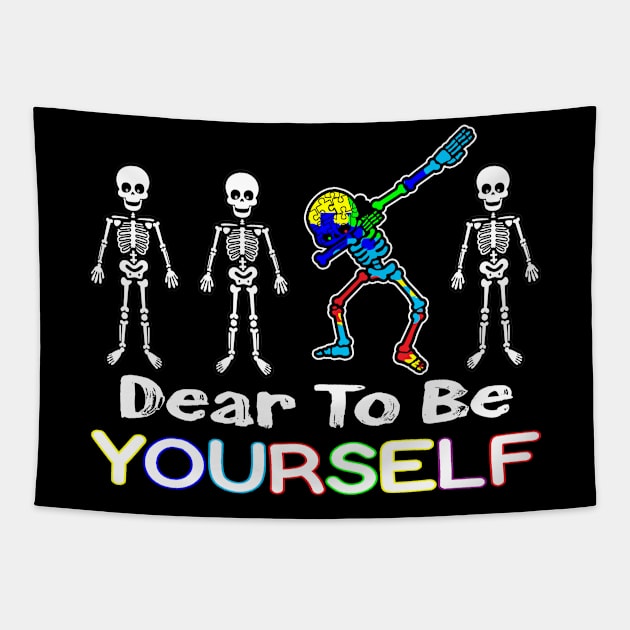 Autism Awareness Dare to Be Yourself Dabbing Skeleton Tapestry by NiceTeeBroo