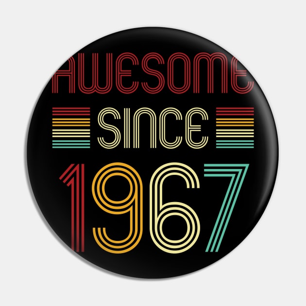 Vintage Awesome Since 1967 Pin by Che Tam CHIPS