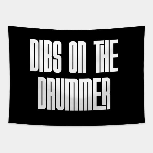 Dibs on the Drummer | white Tapestry by Rad Love