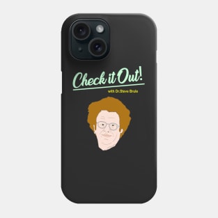 Dr. Steve Brule Phone Case