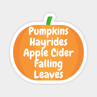 Pumpkins, Hayrides, Apple Cider, Falling Leaves Autumn Fall Design Magnet