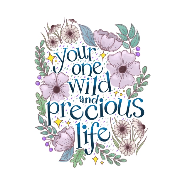 Your One Wild and Precious by Thenerdlady