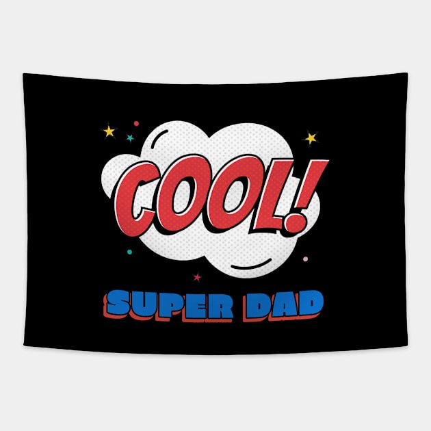 Super Dad - Fathers Day Tapestry by TayaDesign