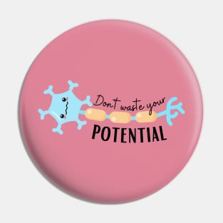 Don't waste your potential Pin