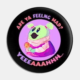 Are You Feeling Mad Groovy Wonderful Girl Pin