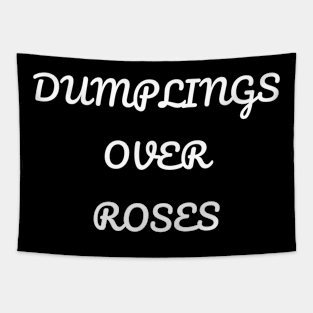 Dumplings over roses Tapestry