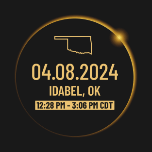 Oklahoma State Idabel OK USA Totality April 8, 2024 Total Solar Eclipse T-Shirt