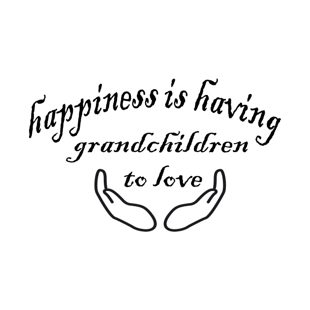 happiness is having grandchildren to love by yassinstore