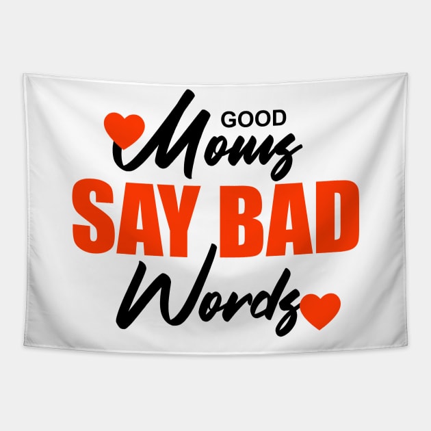 Good moms say bad words Tapestry by Sanzida Design