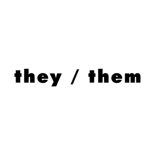 they / them - light T-Shirt