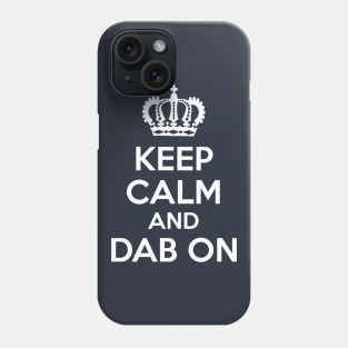 Keep Calm and Dab On Phone Case
