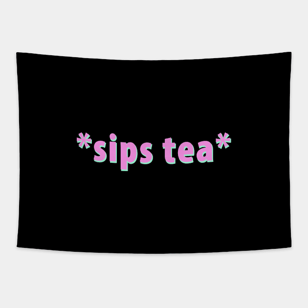 Sips Tea Pink Color For Girls Groovy Text Viral Meme Tapestry by mangobanana