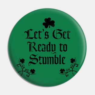 Let Get Ready to Stumble Pin