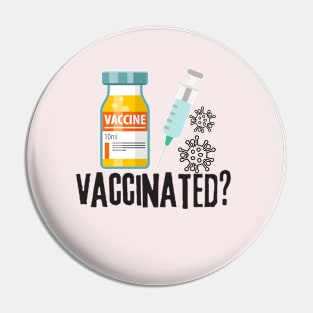 Vaccinated? Pin