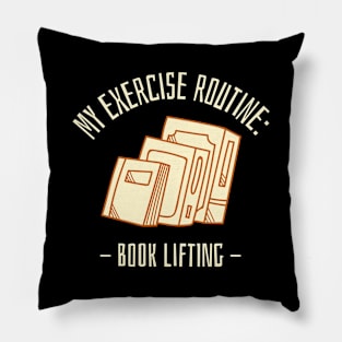 my exercise routine - book lifting Pillow