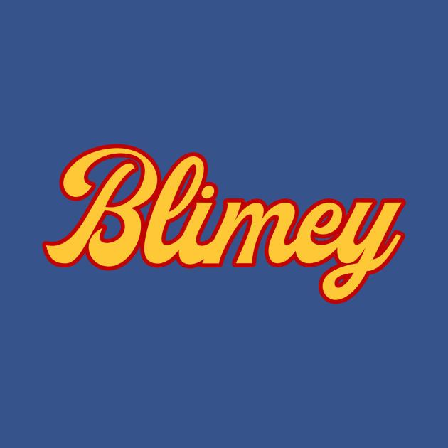 Blimey by n23tees