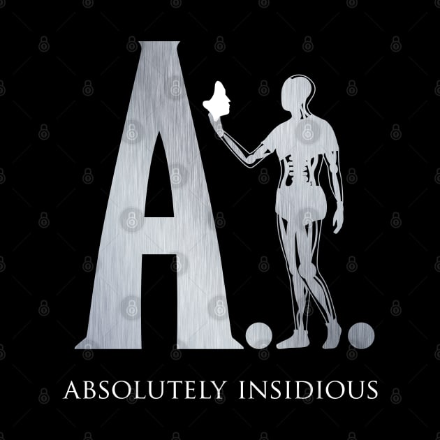 A.I. – Absolutely Insidious by andrew_kelly_uk@yahoo.co.uk