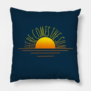 Here comes the sun Pillow