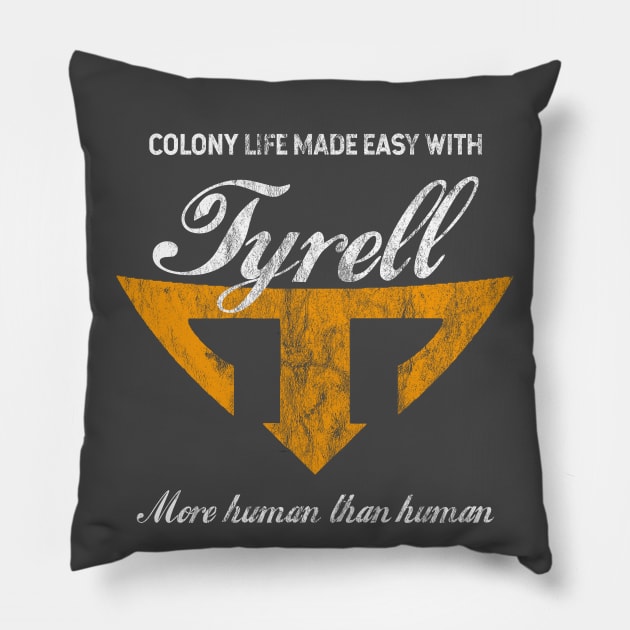 Tyrell - Colony life made easy Pillow by Acka01