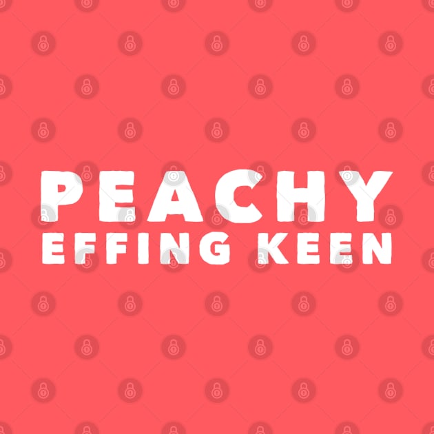 Peachy Effing Keen by GrayDaiser