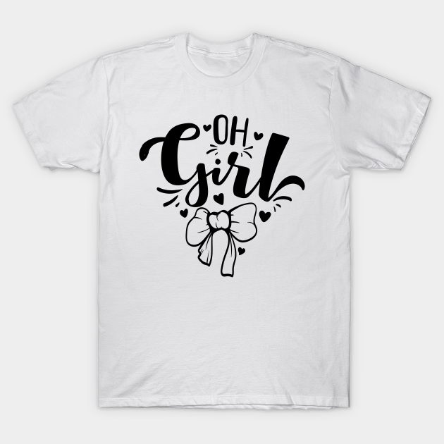 Oh Girl - Oh Girl - T-Shirt