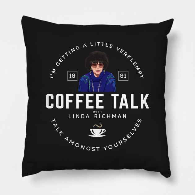 Coffee Talk with Linda Richman - Est. 1991 Pillow by BodinStreet