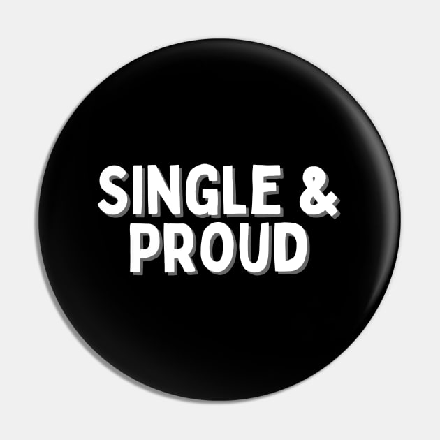 Single & Proud, Singles Awareness Day Pin by DivShot 