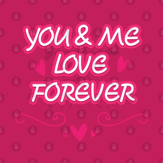 YOU AND ME LOVE FOREVER by STUDIOVO