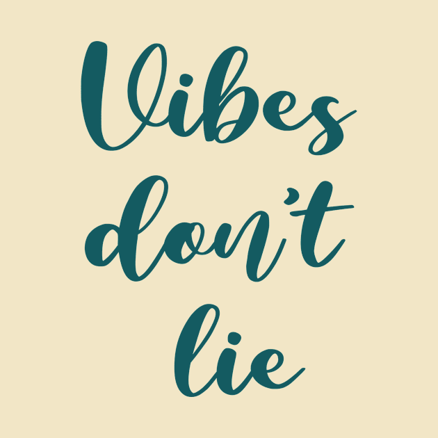 vibes don't lie by ninaopina
