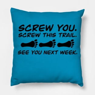 Screw This Trail Pillow