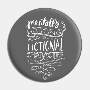 Mentally Dating Quote Pin