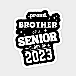 Proud Brother of a Senior Class of 2023 Magnet