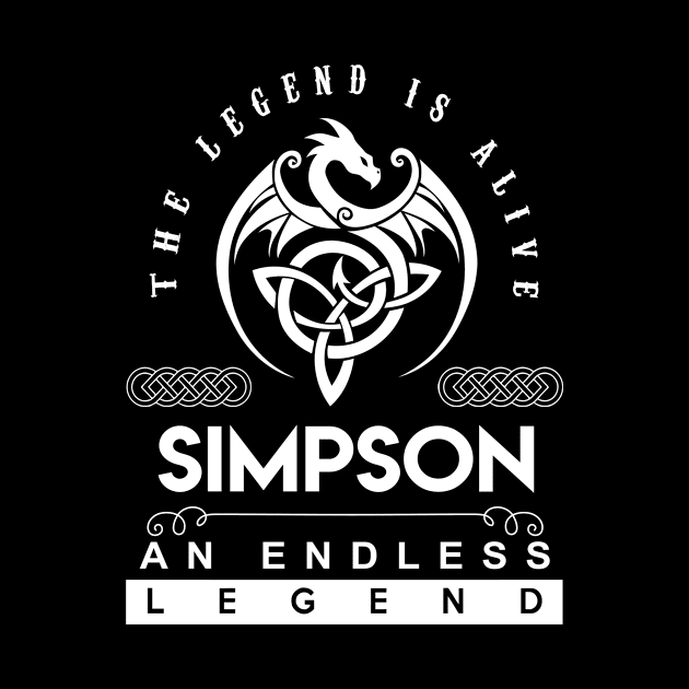 Simpson Name T Shirt - The Legend Is Alive - Simpson An Endless Legend Dragon Gift Item by riogarwinorganiza